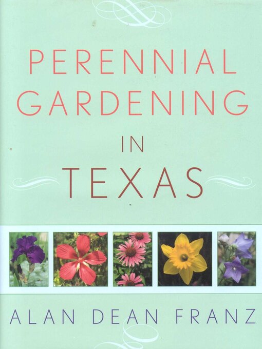 Title details for Perennial Gardening in Texas by Alan Dean Franz - Available